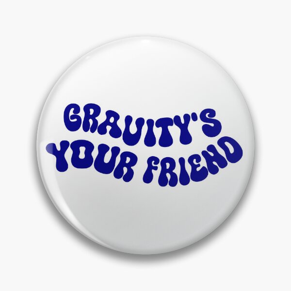 Item preview, Gravity's Your Friend - Why lyrics designed and sold by Olivia Powell Designs.