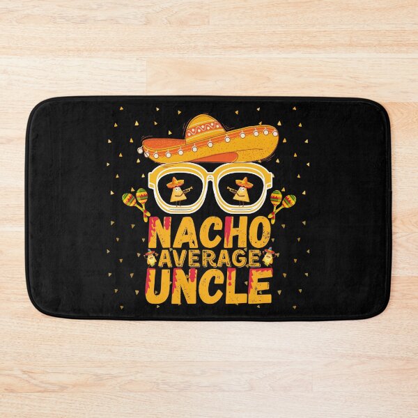 Item preview, Nacho Average Uncle funny , Funny Uncle Gift. Cool Uncle gift idea designed and sold by Anu  Ram.