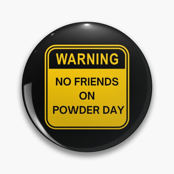 Item preview, no friends on powder day designed and sold by soulsurferart.
