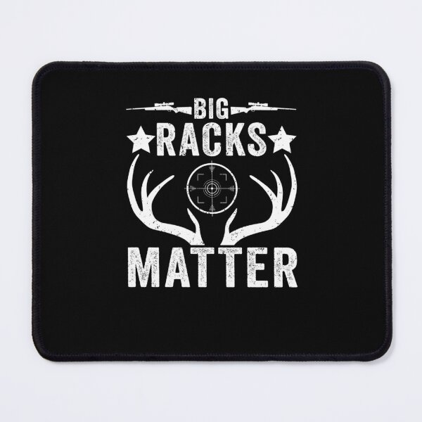 Item preview, Big Racks Matter Deer Buck Hunting Funny Deer Hunting designed and sold by taaddison50.