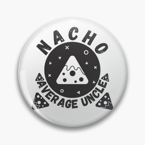 Item preview, Nacho Average Uncle funny , Funny Uncle Gift, Cool Uncle gift idea designed and sold by Anu  Ram.