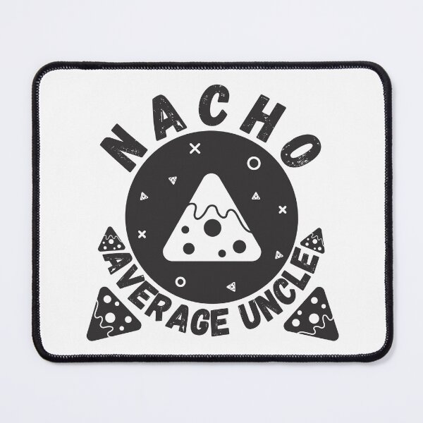 Item preview, Nacho Average Uncle funny , Funny Uncle Gift, Cool Uncle gift idea designed and sold by Anu Ram.