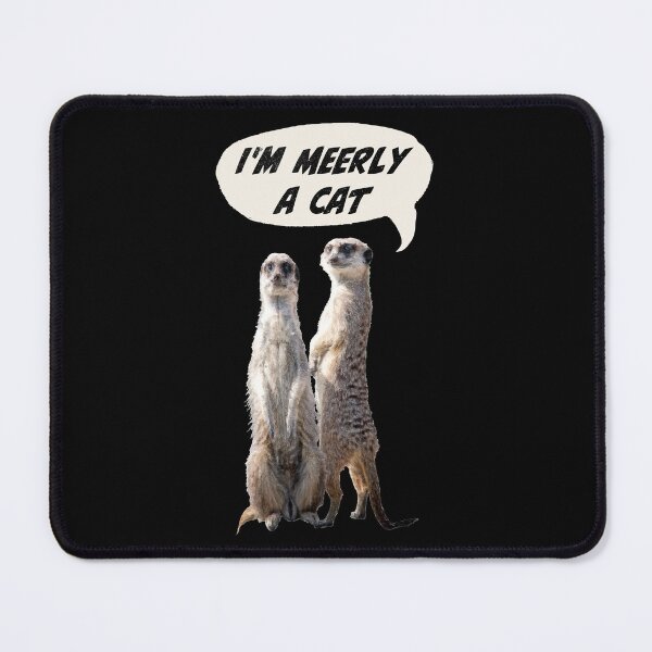 Item preview, Im Meery a Cat - Funny Meerkat designed and sold by Michael van der Hoorn.