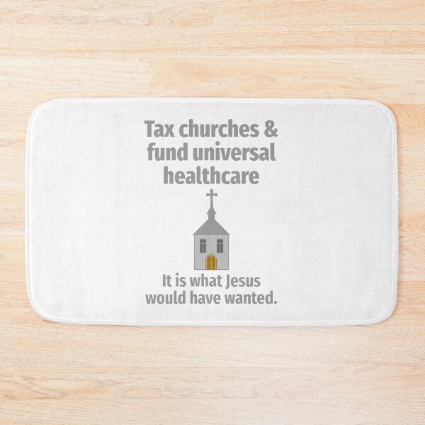 Item preview, Tax churches and fund universal healthcare  designed and sold by Rachel the Artist .