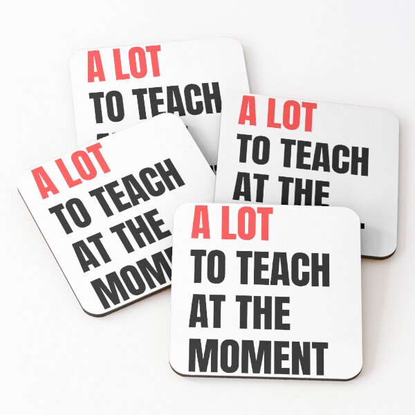 Item preview, A lot to teach at the moment designed and sold by breeleynicole.