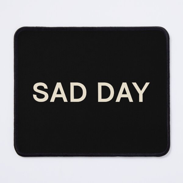 Item preview, Sad Day On This Day Perfect Day designed and sold by StudioTVDinners.