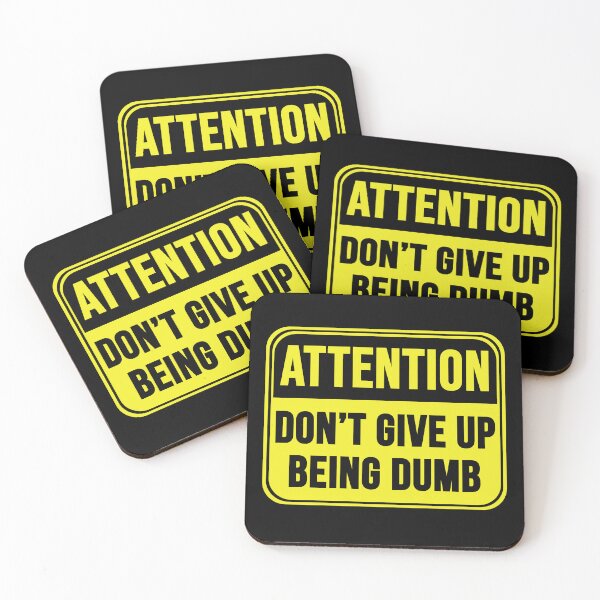 Item preview, Don't Give Up Being Dumb designed and sold by MarkMySign.