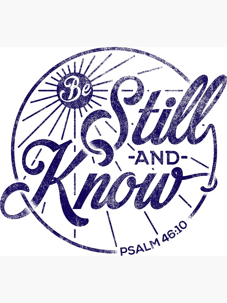 Bible Saying Be Still and Know Sticker, Christian Sticker with Bible Verse,  Religious ipad, iphone case Sticker Magnet for Sale by crossesforever