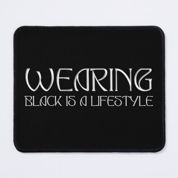 Item preview, wearing black is a lifestyle designed and sold by TrendMosaic.
