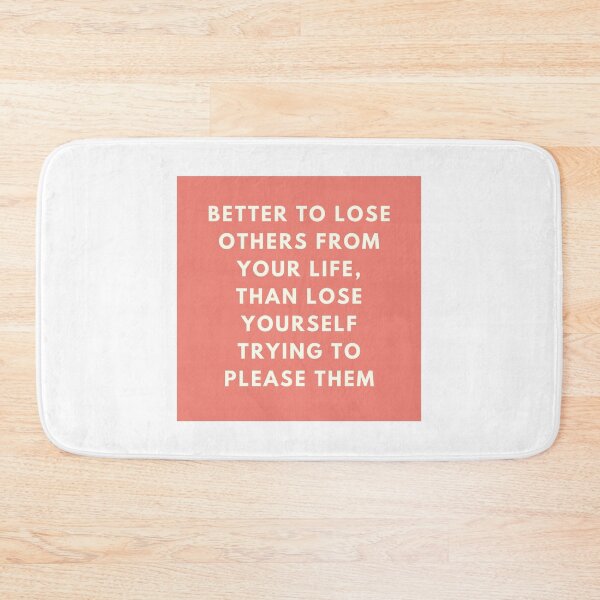 Item preview, Better to lose others than lose yourself trying to please them designed and sold by skuke ly.
