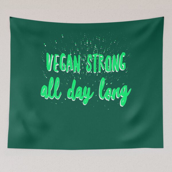 Item preview, Vegan Strong All Day Long designed and sold by GraffitiBox.
