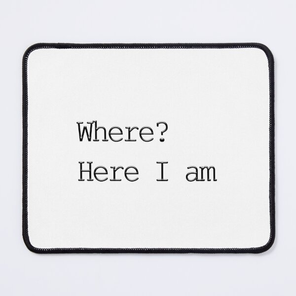 Item preview, Here I am Text designed and sold by PodiShawna.
