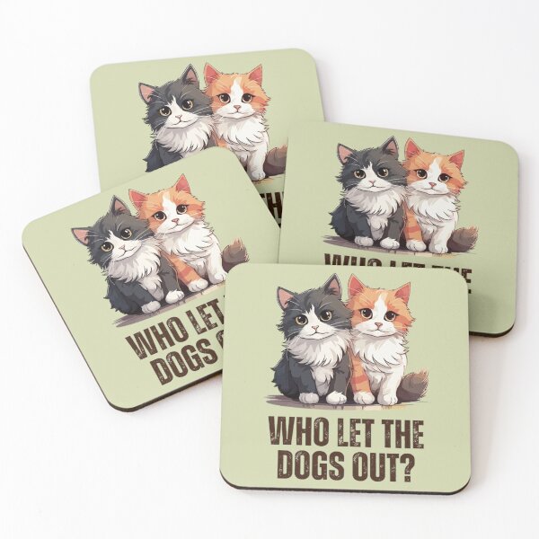 Item preview, Kittens Asking, Who Let The Dogs Out? designed and sold by Vicky021.