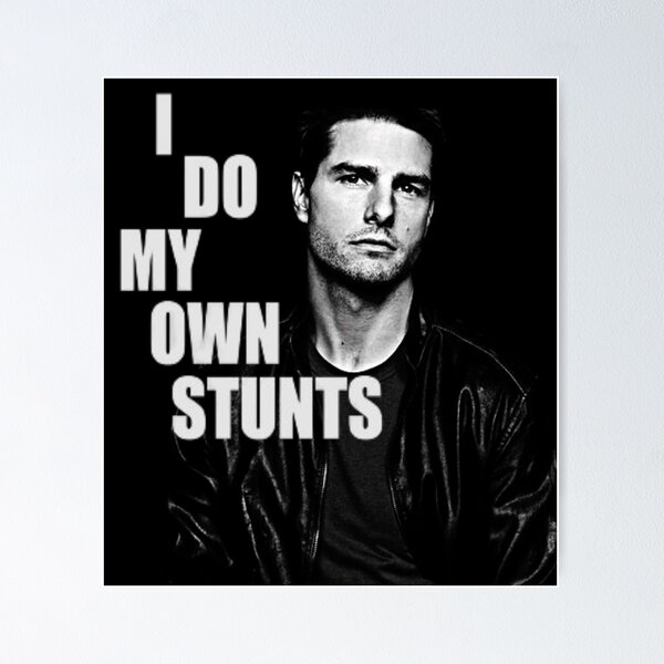I do my own stunts Poster