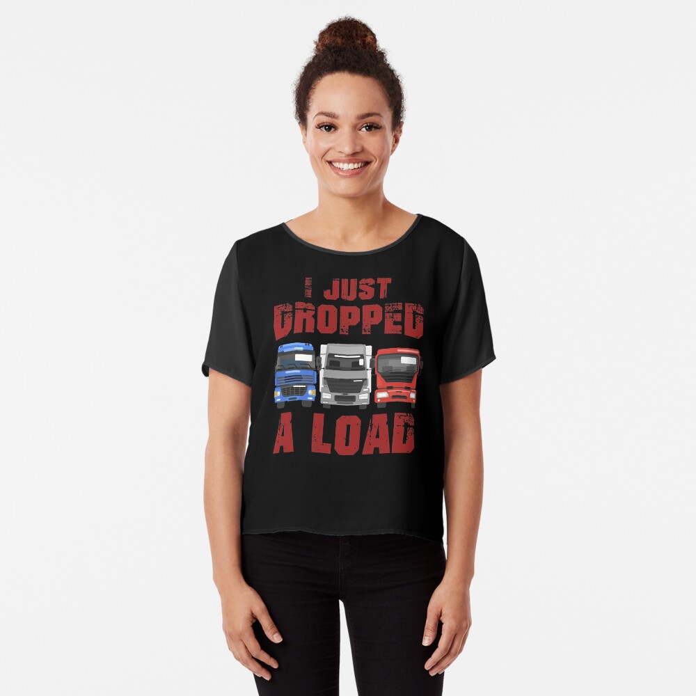 just dropped a load, Truck Driver Shirt, Trucker Gift, Truck Driver Wife, Diesel Shirt, Truck Driver Accessories, Gift for Him Kids T-Shirt for  Sale by Kreature Look