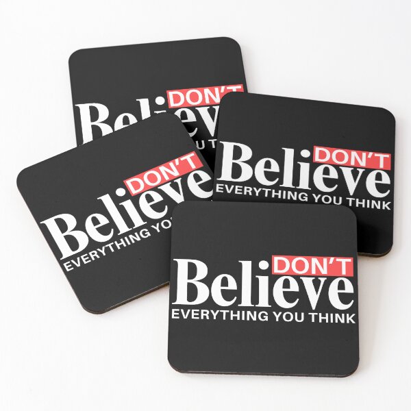 Item preview, Dont Believe Everything You Think designed and sold by Teetreasure2.