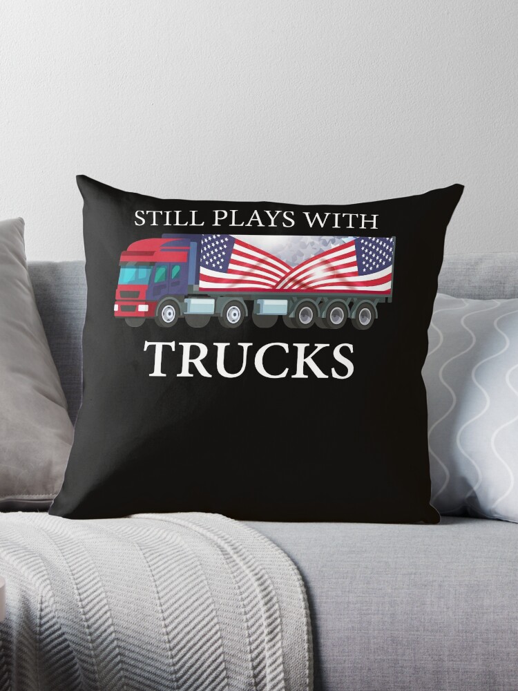 plays with trucks, Truck Driver Shirt, Trucker Gift, Truck Driver Wife, Diesel Shirt, Truck Driver Accessories, Gift for Him Throw Pillow for  Sale by Kreature Look