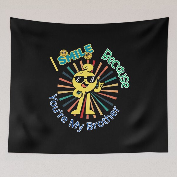 Item preview, I Smile Because You're My Brother designed and sold by ArtFeverShop.