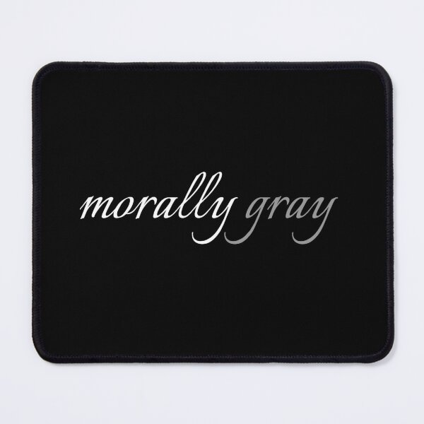 Item preview, Morally gray designed and sold by VanityVibes.