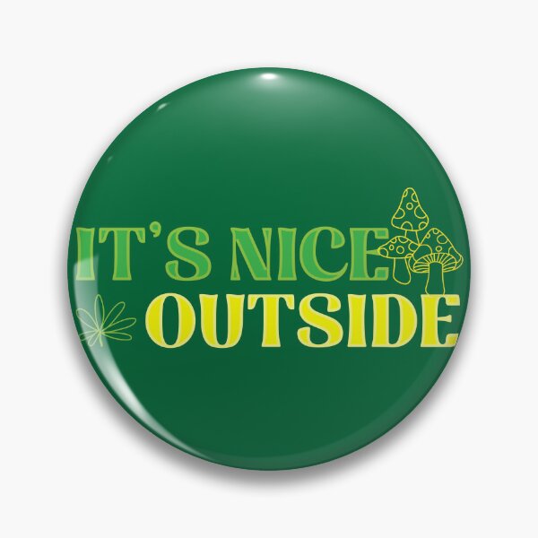 Item preview, It's Nice Outside designed and sold by TipTop GFX.