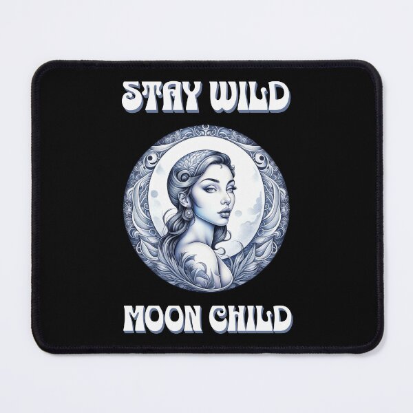 Item preview, Stay wild, moon child. Saying in English - makes sense designed and sold by Pflugart.