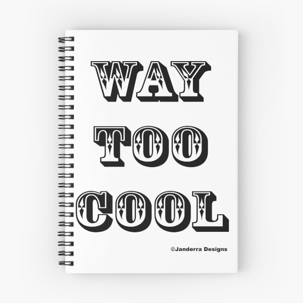Item preview, WAY TOO COOL designed and sold by JanderraDesigns.
