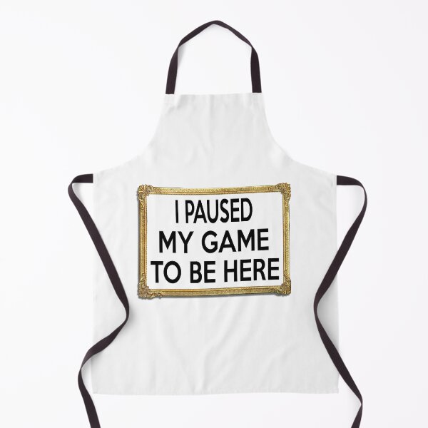 Item preview, i paused my game to be here designed and sold by sigoisette.