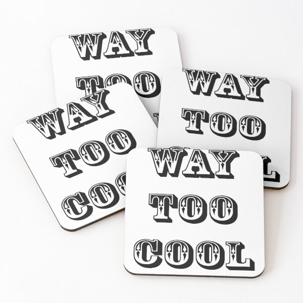 Item preview, WAY TOO COOL designed and sold by JanderraDesigns.