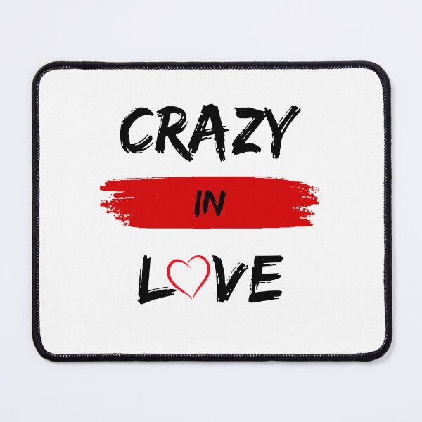 Item preview, "Crazy In Love" Quote designed and sold by MusesWhispers.