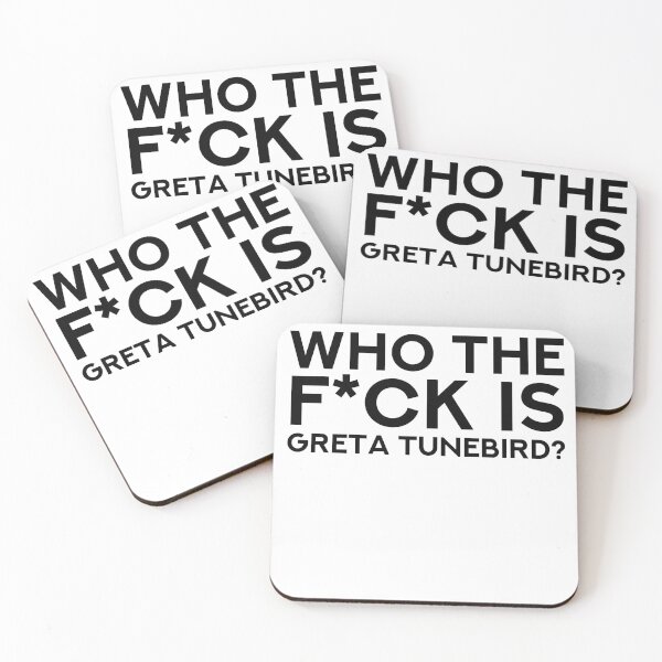Item preview, Who the f*ck is Greta Tunebird? designed and sold by Dusty-BlackFox.