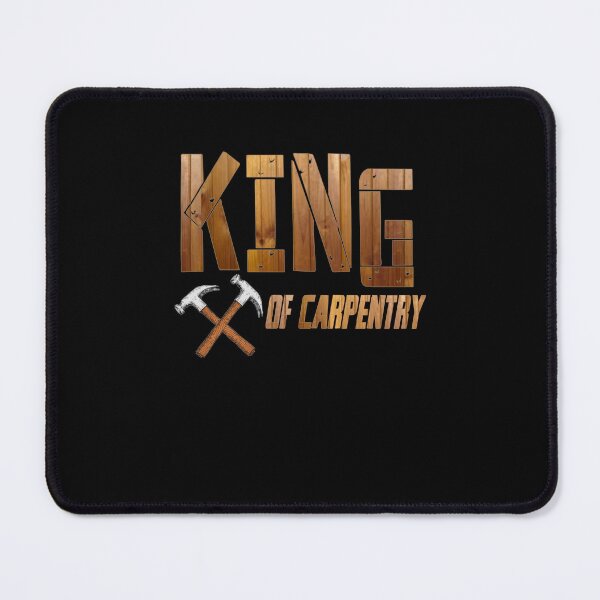 Item preview, King Of Carpentry Simulated in Wood Design Carpenter designed and sold by Upraised.