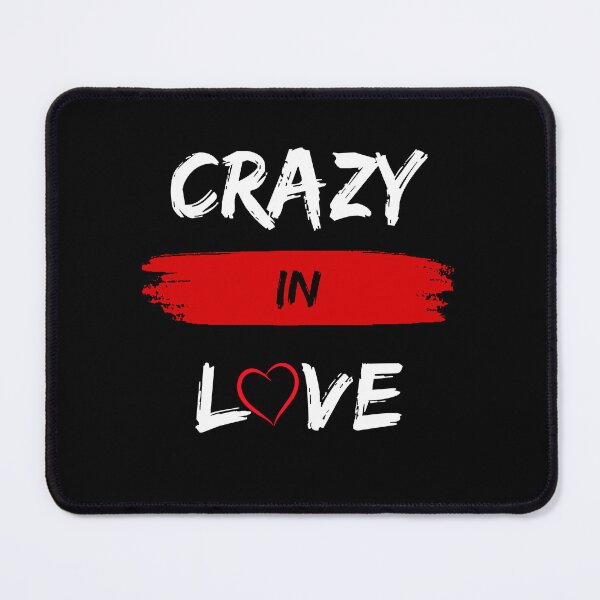 Item preview, "Crazy In Love" Quote (Black Background) designed and sold by MusesWhispers.