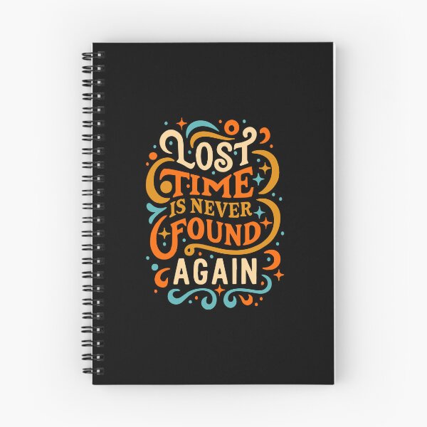 Item preview, Lost Time Never Found Wasted Poignant Relentless designed and sold by w1ckerman.