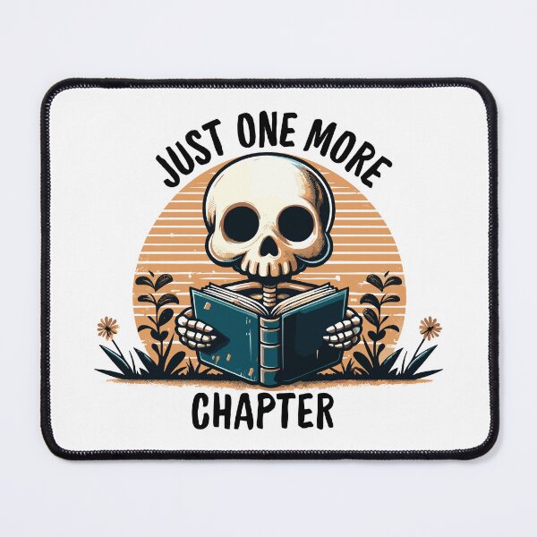 Item preview, Funny Just One More Chapter designed and sold by TomFrontierArt.