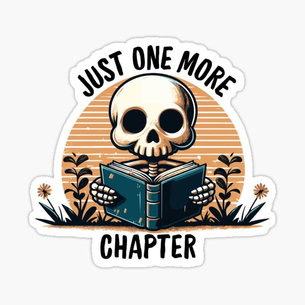 Just one more chapter romance novels young adult fiction I Love Books -  Just One More Chapter - Sticker