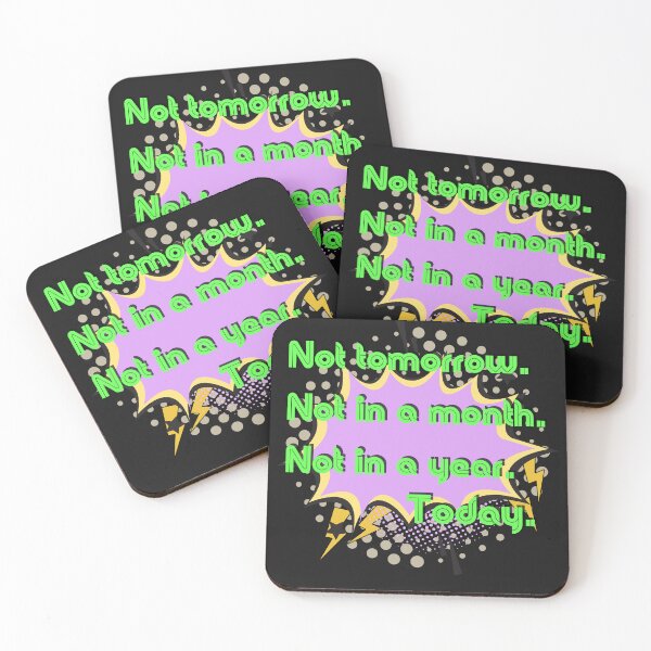 Item preview, not toorrow not in a month not in a year today pop art motivational quote designed and sold by Anna Sacha.