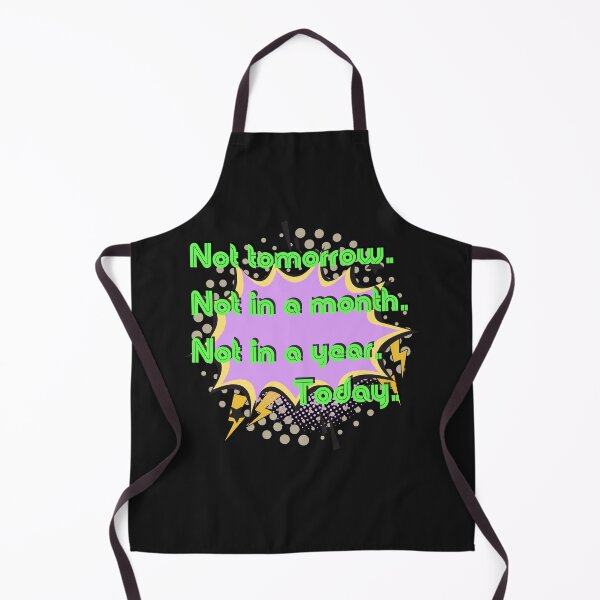 Item preview, not toorrow not in a month not in a year today pop art motivational quote designed and sold by Anna Sacha.