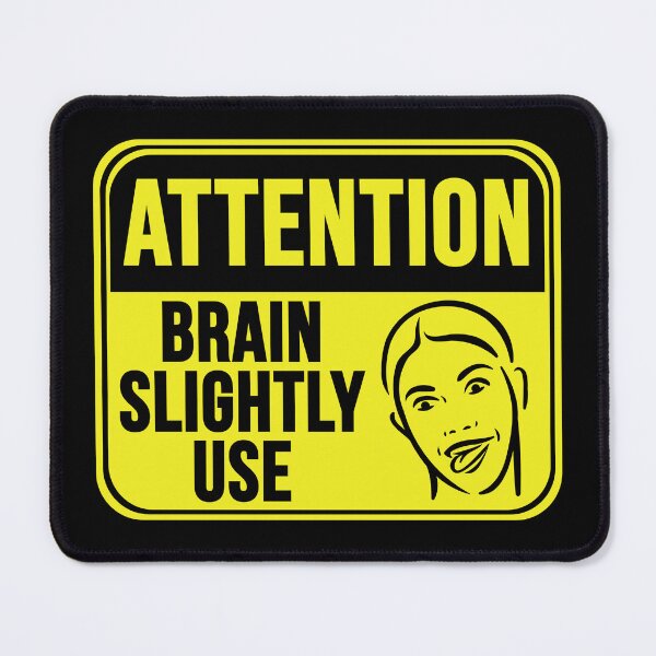Item preview, Brain Slightly Use designed and sold by MarkMySign.