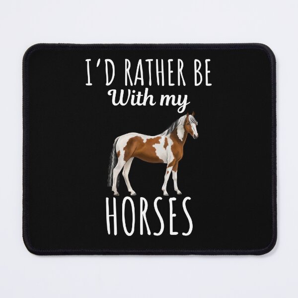 Item preview, I'd rather be with my horses, funny horse lovers and owners saying designed and sold by NBSStore.