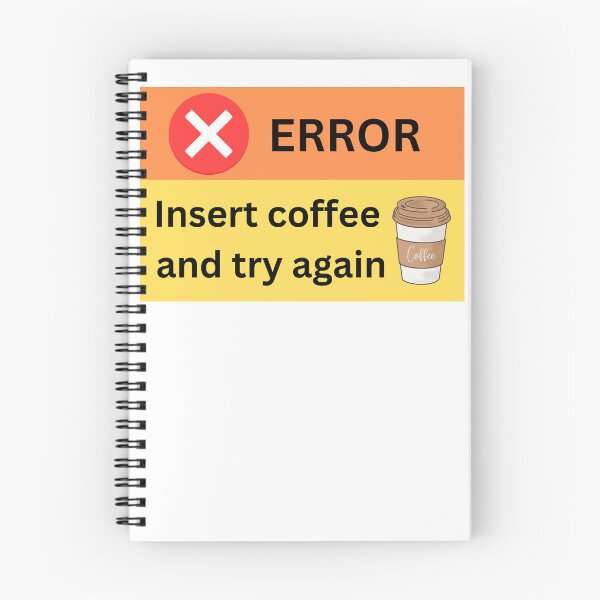 Item preview, Error, insert coffee and try again, funny design for coffee lovers designed and sold by NoetherSym.