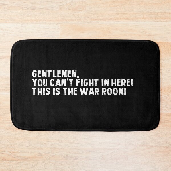 Item preview, Gentlemen You Can't Fight in Here This Is The War Room White designed and sold by FlipFlop7.