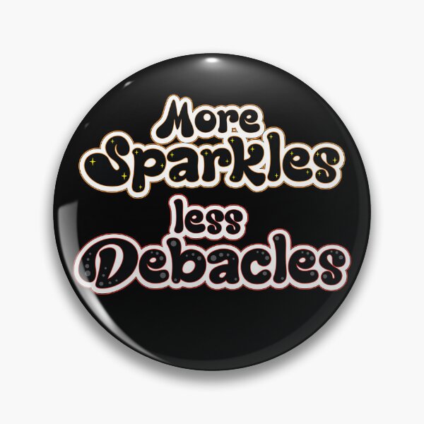 Item preview, More Sparkles Less Debacles - Positive Social Hope designed and sold by Harlake.