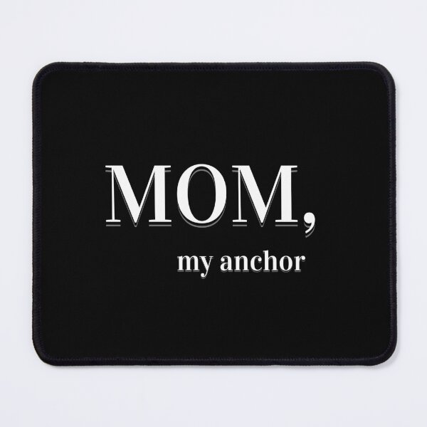 Item preview, MOM MY ANCHOR designed and sold by matchymatchy.