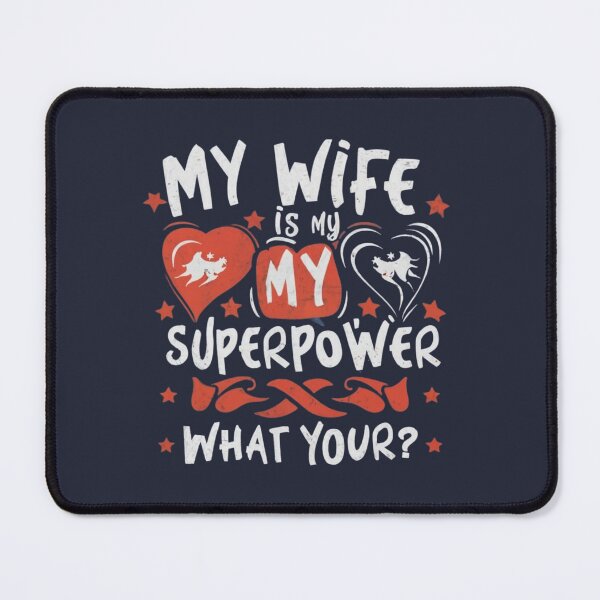 Item preview, My wife is my superpower designed and sold by BlueGoldArt.
