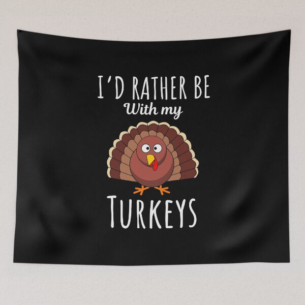 Item preview, I'd rather be with my turkeys, funny turkey lovers and owners saying designed and sold by NBSStore.