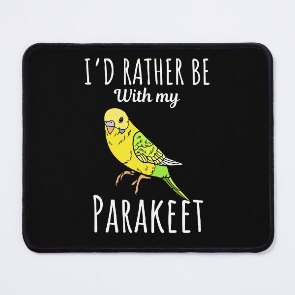 Item preview, I'd rather be with my parakeet, funny parakeet bird lovers and owners saying designed and sold by NBSStore.