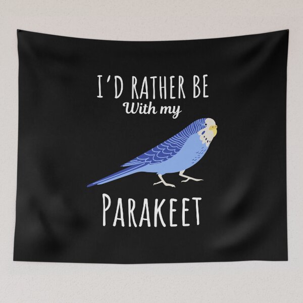 Item preview, I'd rather be with my parakeet, funny parakeet or blue budgerigar budgie bird lovers and owners saying designed and sold by NBSStore.