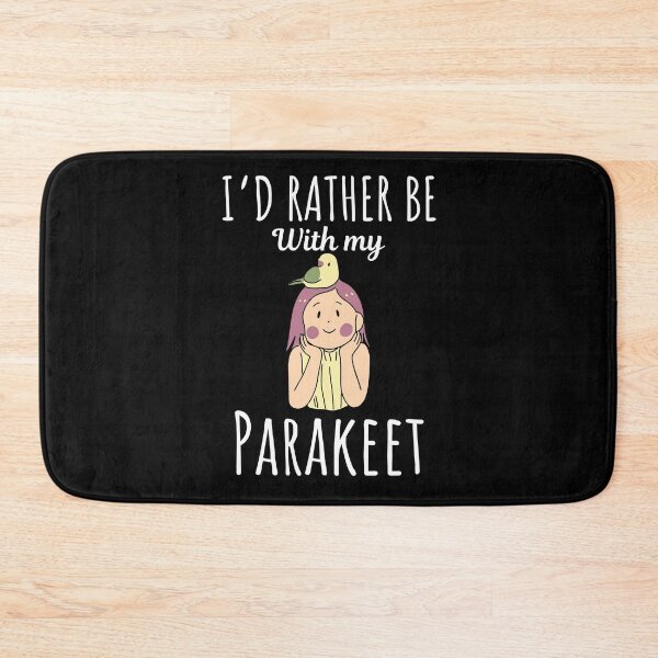 Item preview, I'd rather be with my parakeet, funny parakeet or budgerigar budgie bird lovers and owners saying designed and sold by NBSStore.