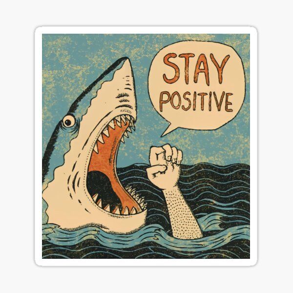 Stay positive Sticker