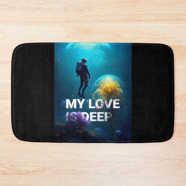 Item preview, My love is deep - Not just for Valentine's Day designed and sold by BubblyDelight.
